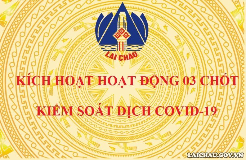 Lai Chau activates 03 Covid-19 epidemic control checkpoints