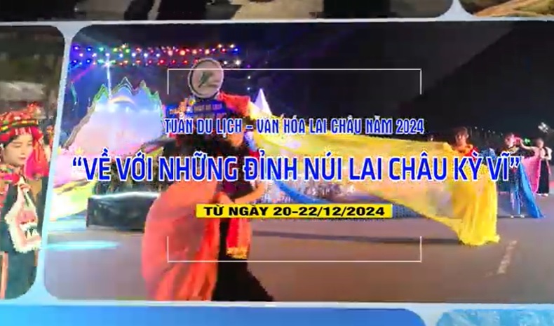 Tuần Du lịch - Văn hoá Lai Châu năm 2024