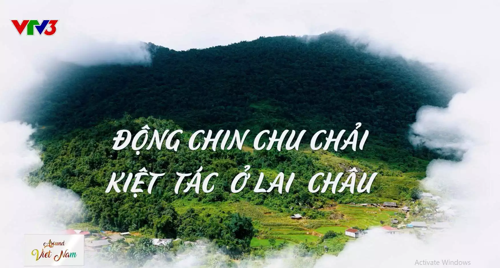 Chin Chu Chải - Kiệt tác Lai Châu